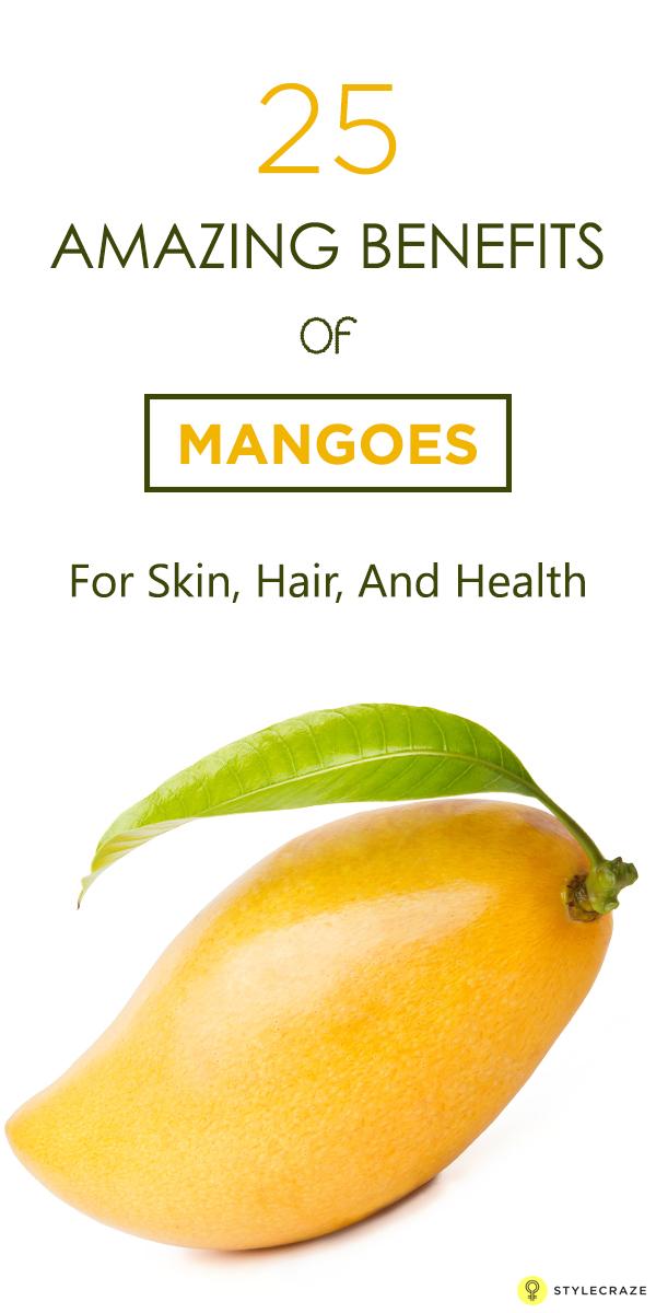 25 Insane Benefits Of Mangoes That Will Make Your Jaw Drop
