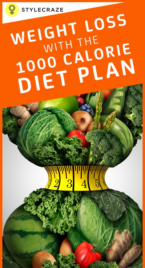 The 1000 Calorie Diet Plan For Weight Loss
