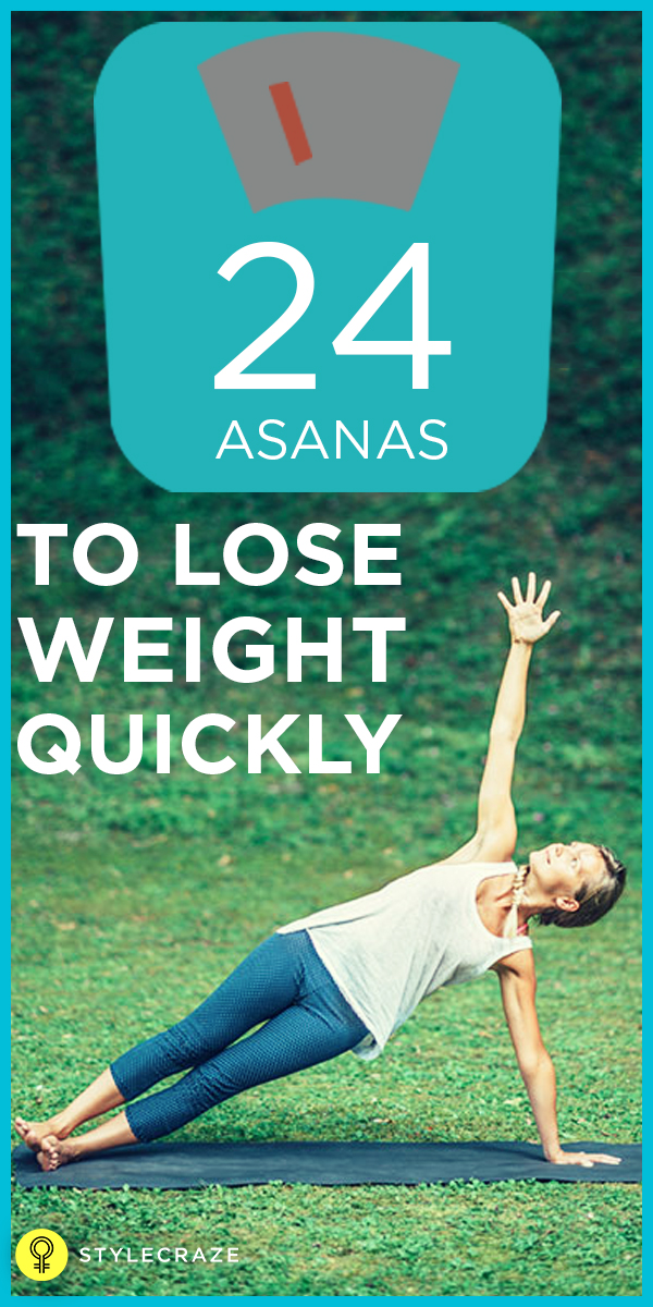 24 Best Yoga Asanas For Losing Weight Quickly And Easily 