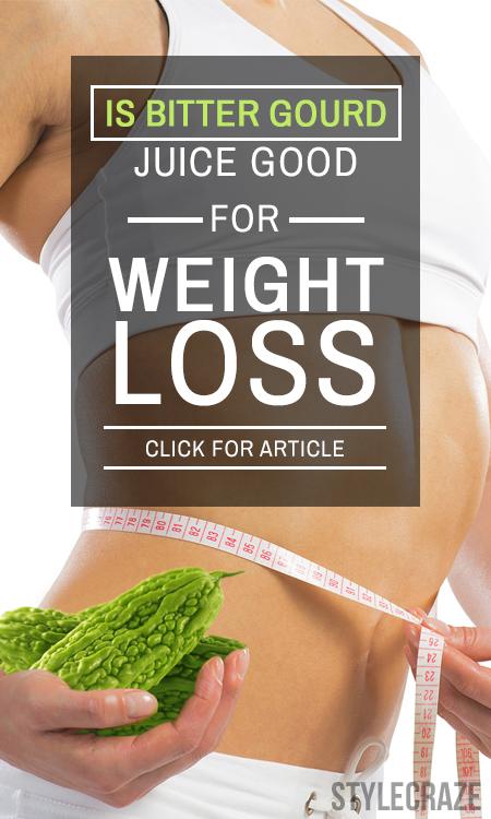 Is Bitter Gourd Juice Good For Weight Loss 