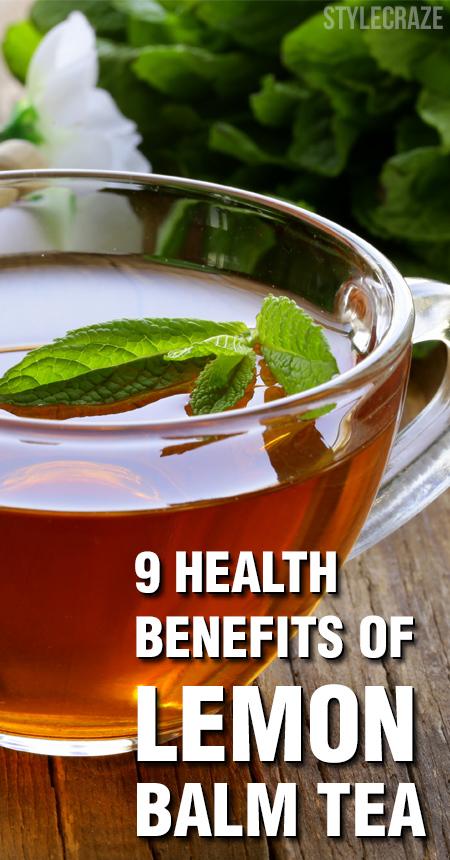 9 Amazing Health Benefits Of Lemon Balm Tea