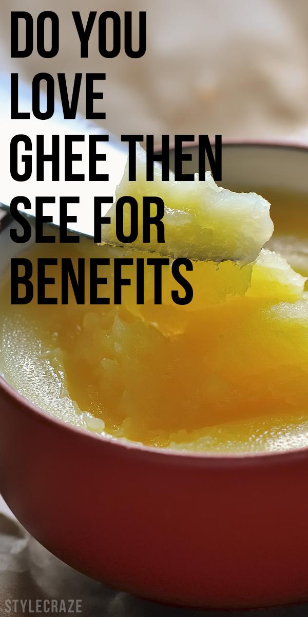 17 Amazing Benefits Of Ghee