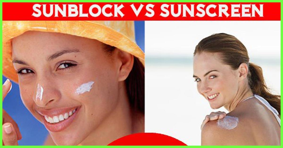 Sunscreen vs Sunblock Difference Between Sunblock and Sunscreen