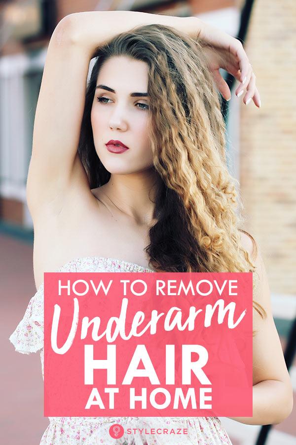 How To Remove Underarm Hair Armpit Hair At Home