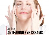 21 Best Anti-Aging Eye Creams You Must Try In 2022