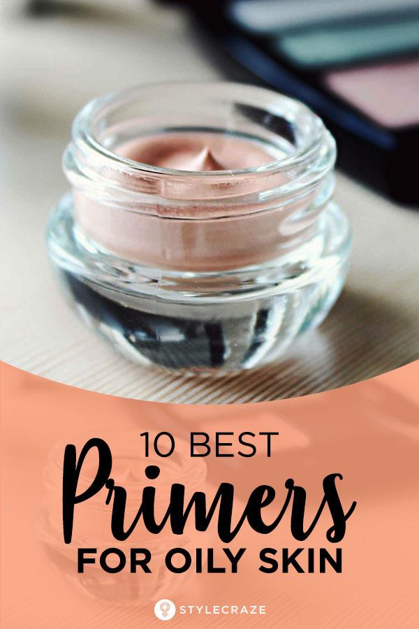 Best Primers For Oily Skin: 11 Affordable Primers With Reviews (2019)