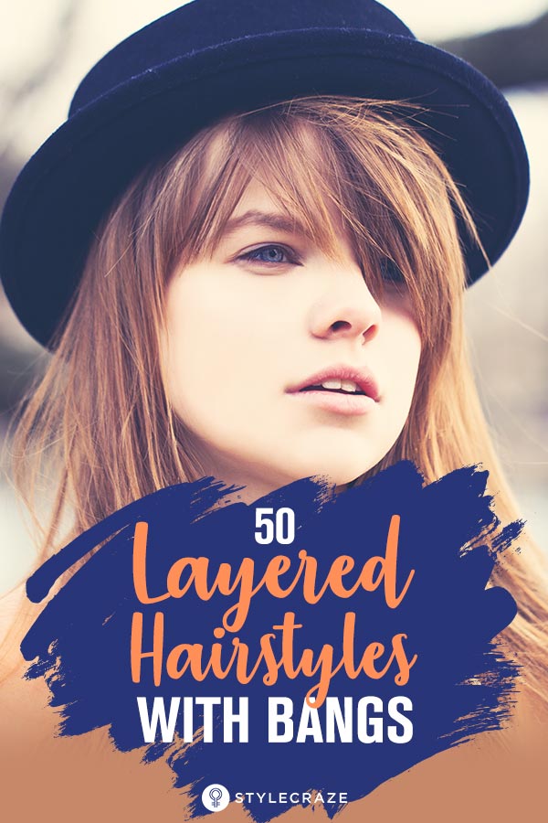 50 Layered Hairstyles With Bangs