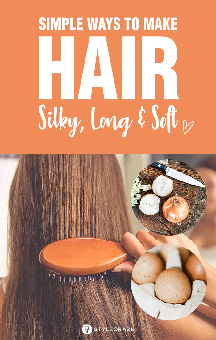 7 Simple Ways To Make Hair Silky Long And Soft