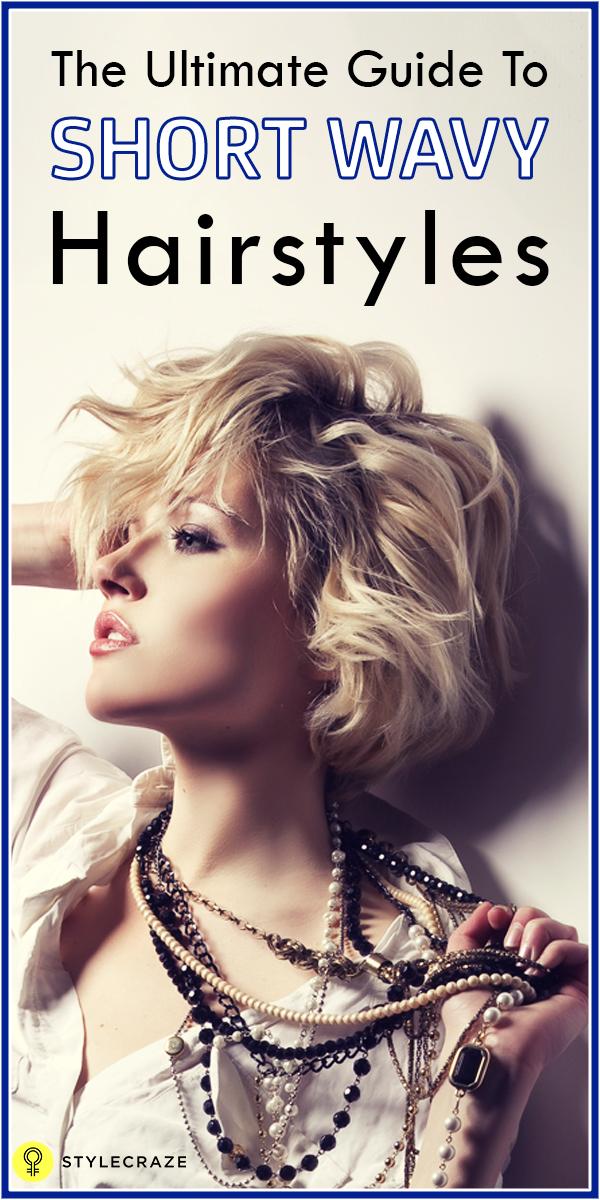 The Ultimate Guide To Short Wavy Hairstyles