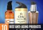 12 Best Anti-Aging Products For Youth...