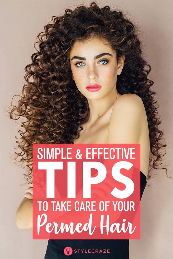 8 Simple And Effective Tips To Take Care Of Your Permed Hair