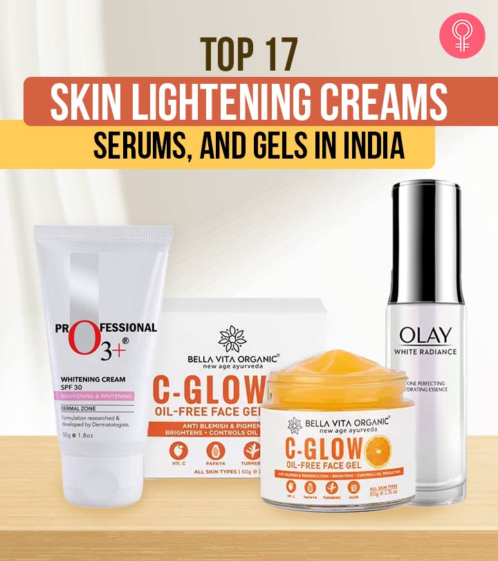 Top 17 Skin Lightening Creams Serums And Gels In India 2022