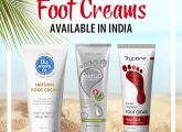 The 15 Foot Creams Available In India - 2023 Update