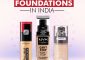 15 Best High And Full-Coverage Foundations In India For 2022