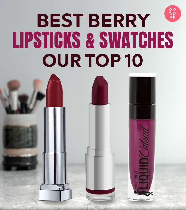 Best Berry Lipsticks And Swatches – Our Top 10