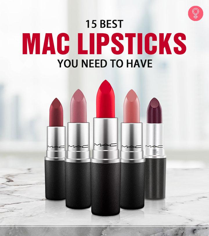 15 Best MAC Lipsticks You Need To Have