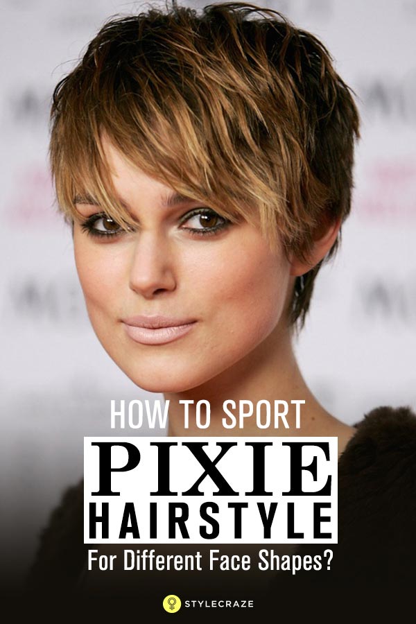 How To Sport Pixie Hairstyle For Different Face Shapes