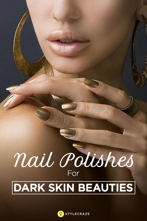 15 Best Nail Polishes For Dark Skin Beauties 2019 Update