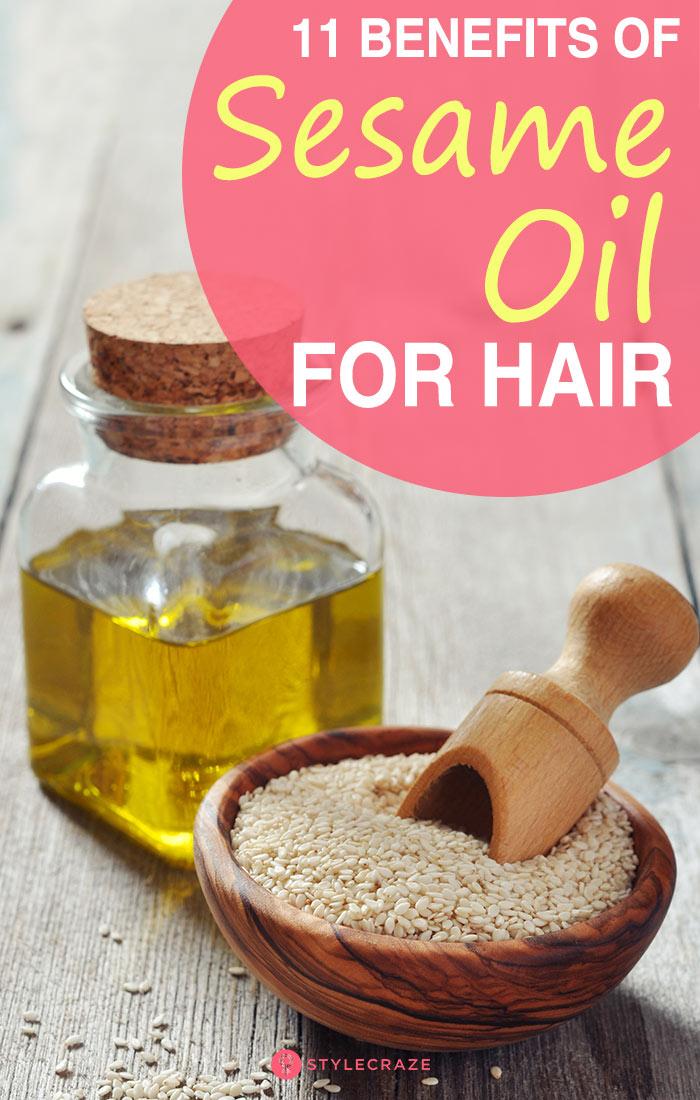11 Amazing Benefits Of Sesame Oil For Hair Must Try