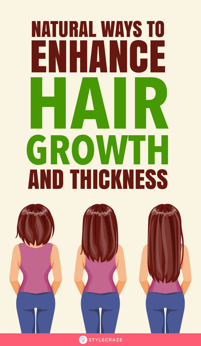 12 Natural Ways To Enhance Hair Growth And Thickness 
