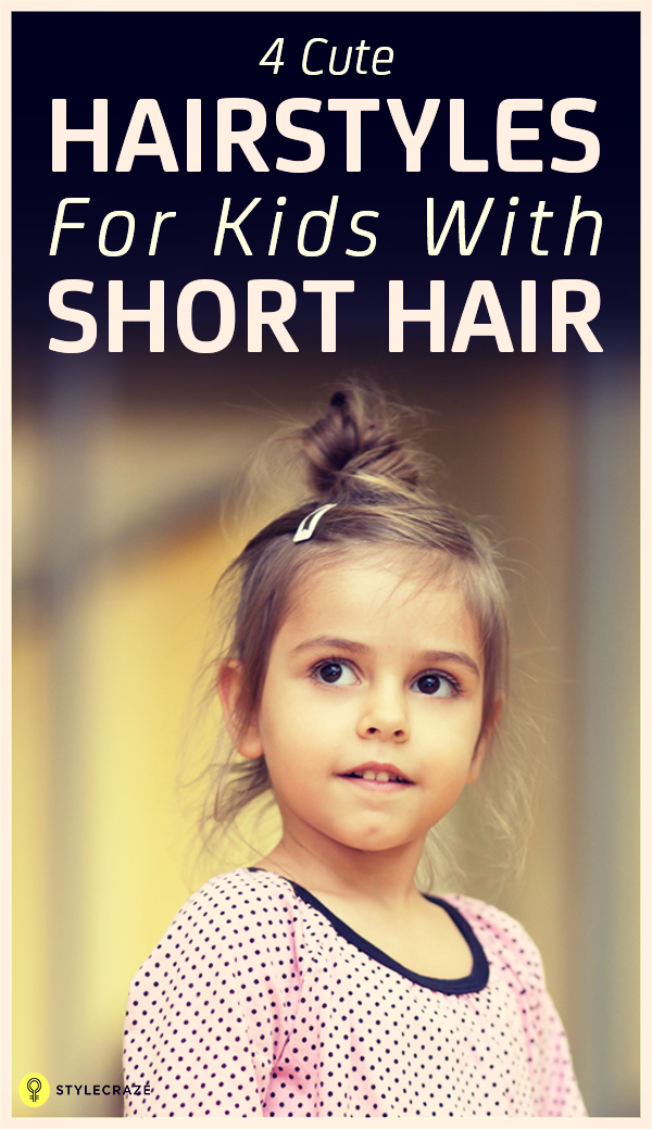 Cute hairstyle for kids with short hair