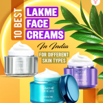 10 Best Lakme Face Creams In India For Different Skin Types