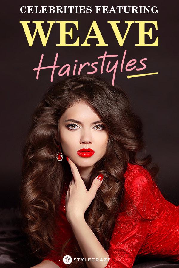 5 Celebrities Featuring Weave Hairstyles