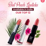 Best Peach Lipsticks Available In India – Our Top 12