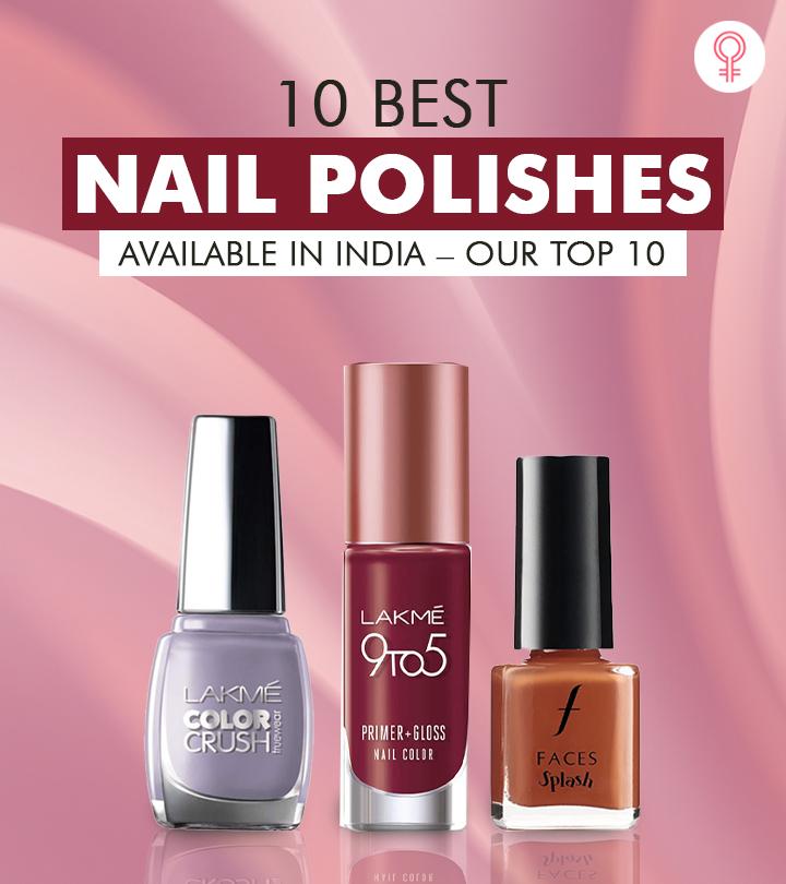 10 Best Nail Polishes Available In India – 2020 (With Reviews)