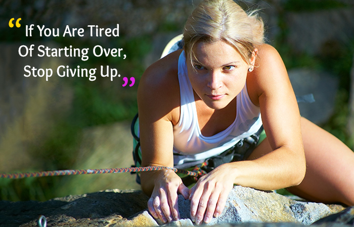 Motivational Quotes for Weight Loss - If You Are Tired Of Starting Over, Stop Giving Up