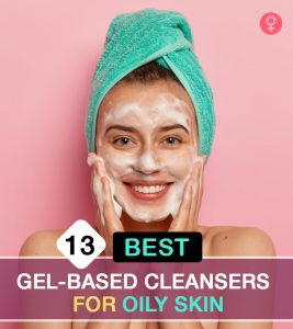 Gel-Based Cleansers For Oily Skin