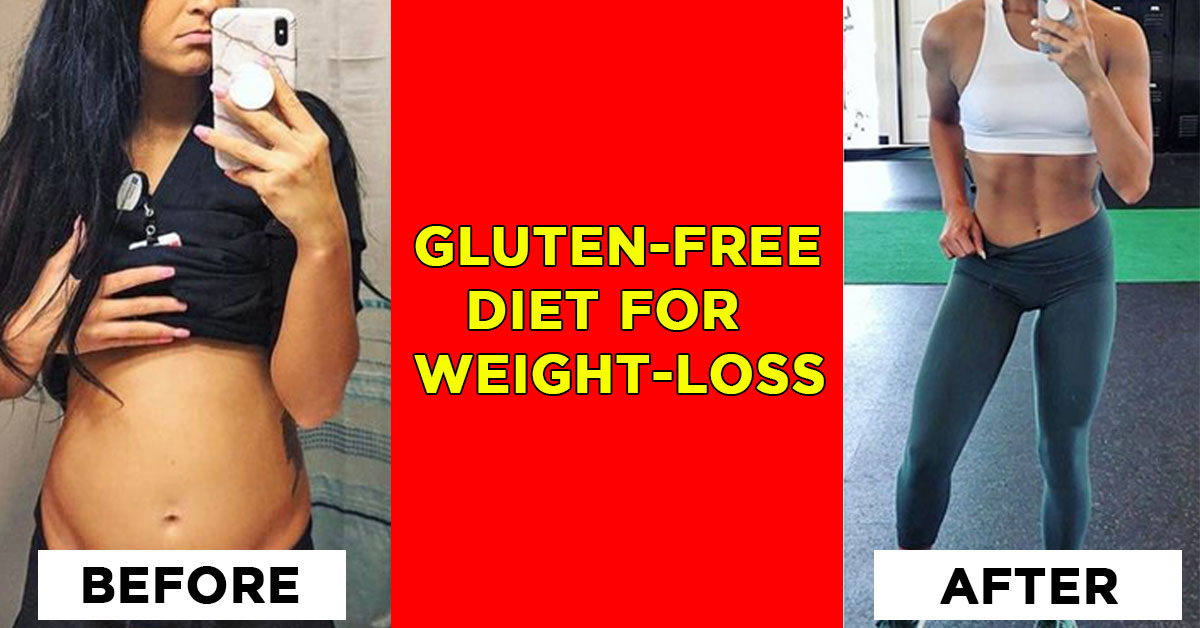  Gluten - Free Diet For Weight Loss 