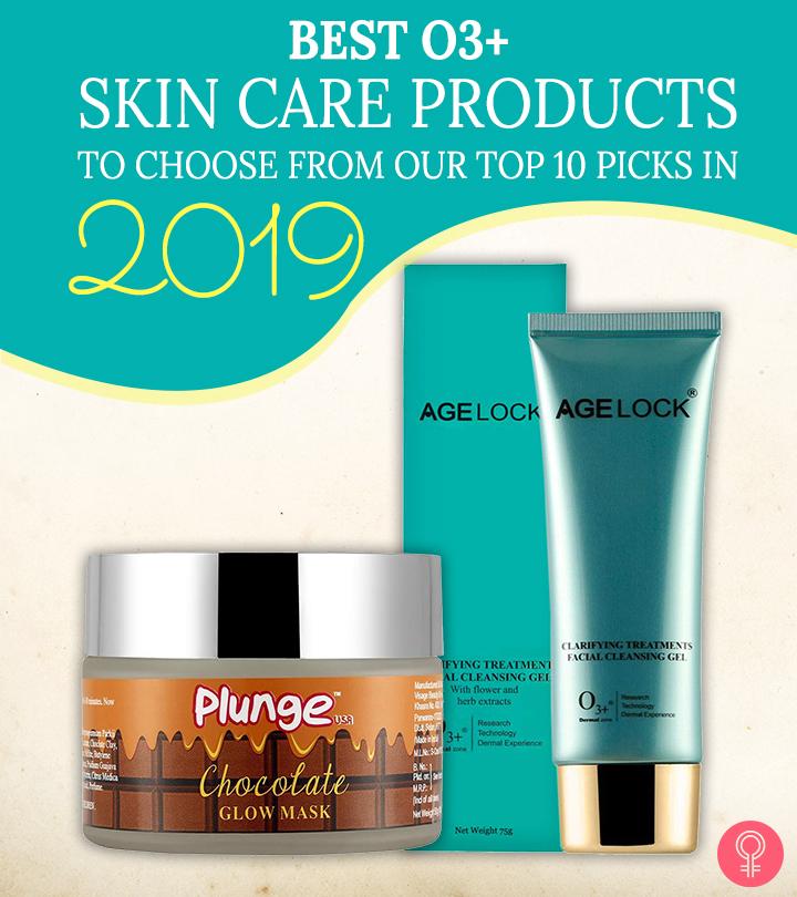 10 Best O3+ Skin Care Products - Our Top Picks For 2020