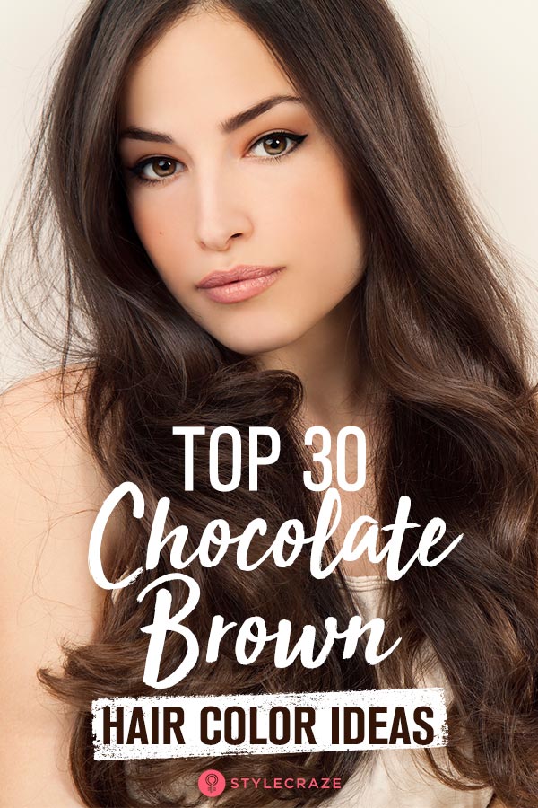 Top 30 Chocolate Brown Hair Color Ideas Styles For 2019