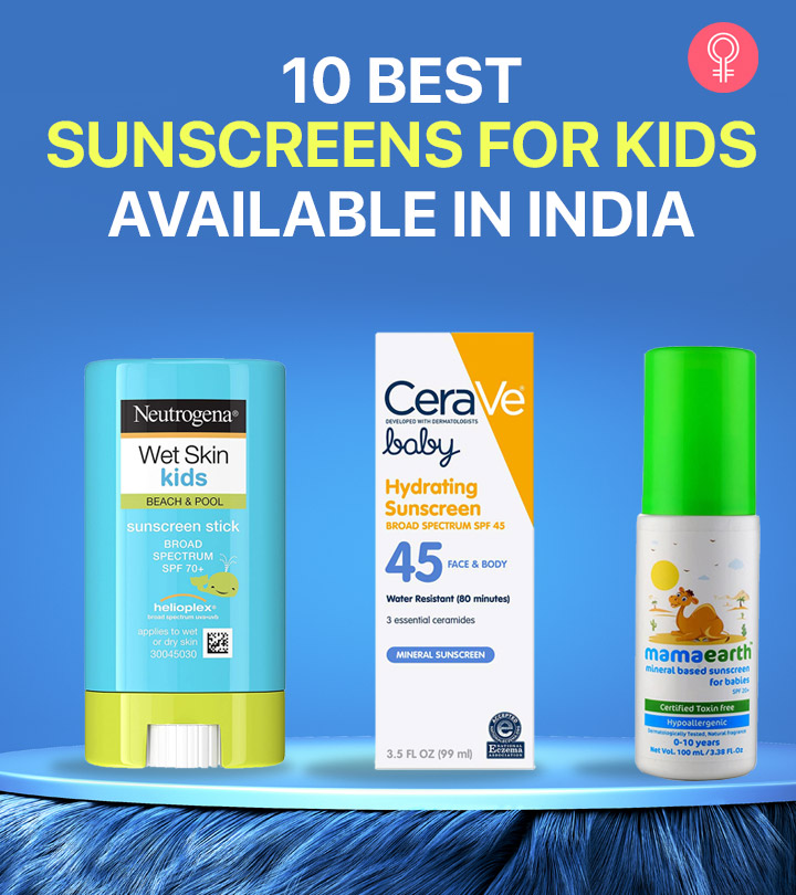 10 Best Sunscreens For Kids Available In India