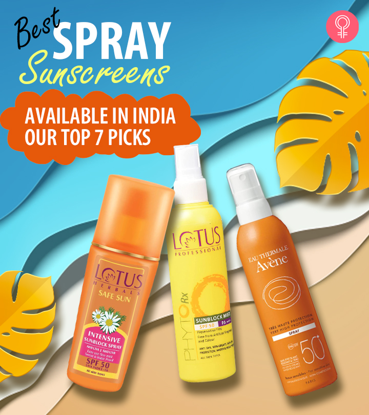 Best Spray Sunscreens Available In India – Our Top 7 Picks