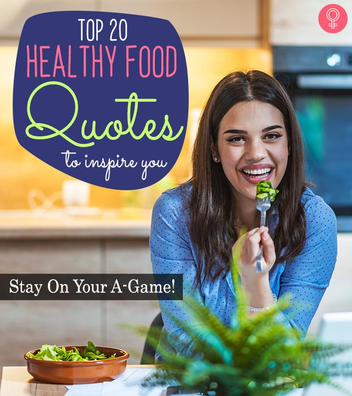 Top 20 Healthy Food Quotes To Inspire You 