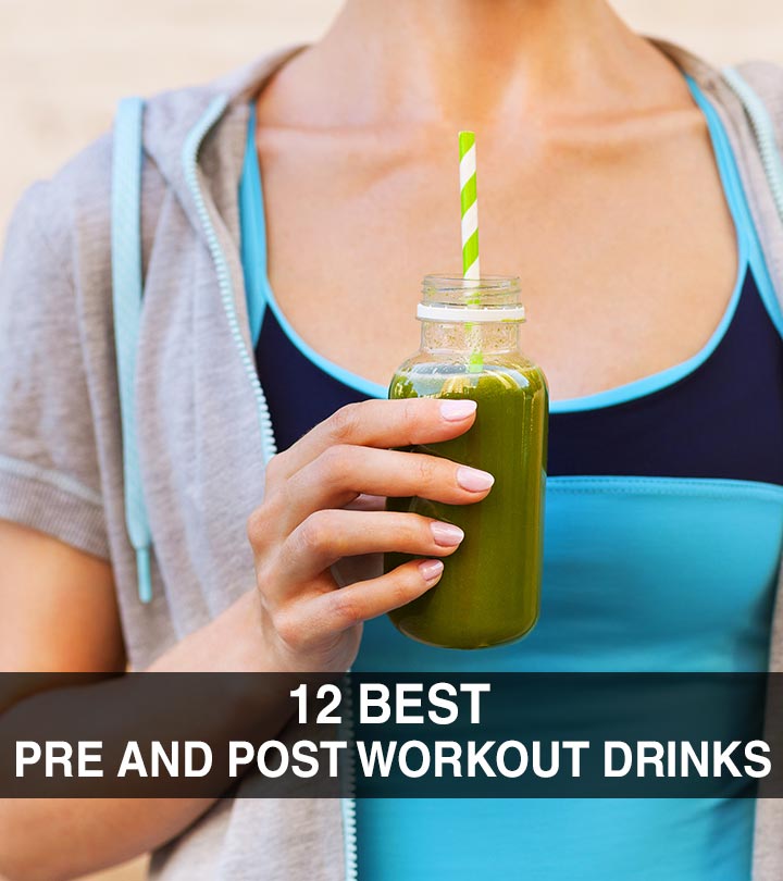 12 Best Pre And Post Workout Drinks: DIY Recipes To Improve Energy Levels
