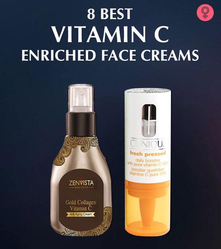 8 Best Vitamin C Enriched Face Creams