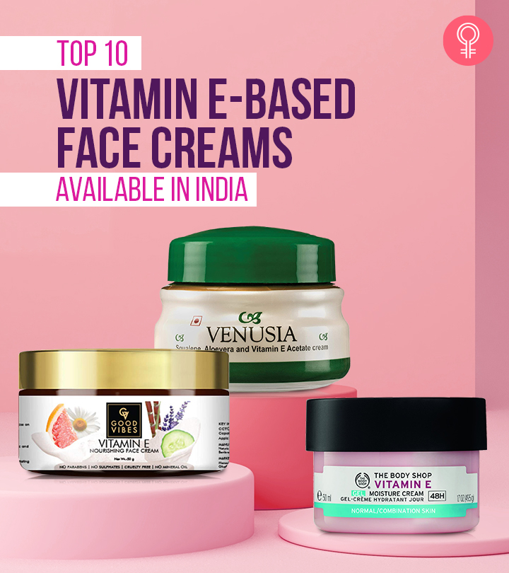 10 Best Vitamin E-Based Face Creams In India – 2023 Update