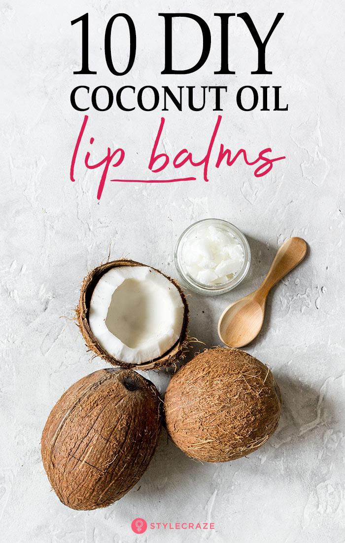 Diy Coconut Oil Lip Balm Our Top 10