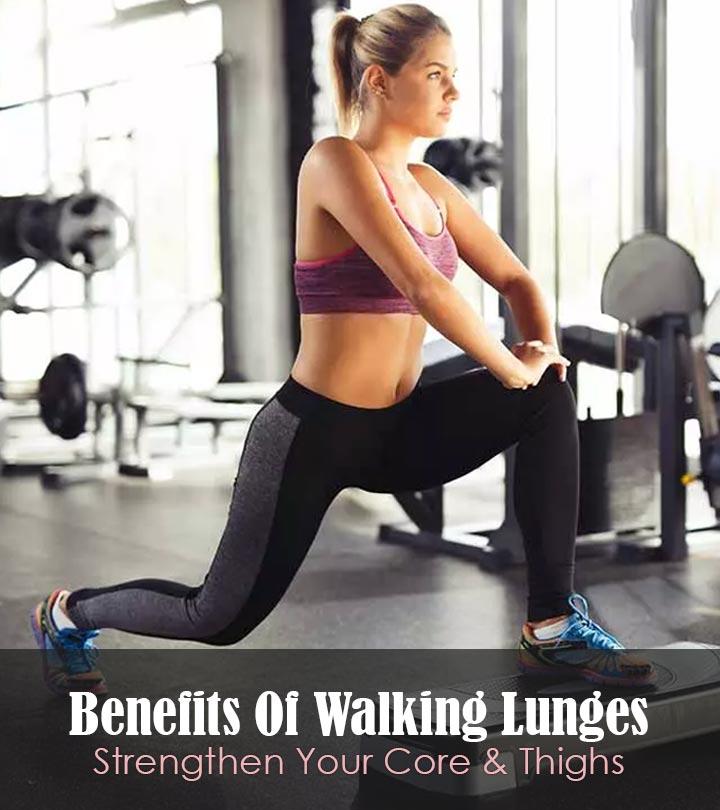 Walking Lunges: Muscles Involved, Benefits, And Types