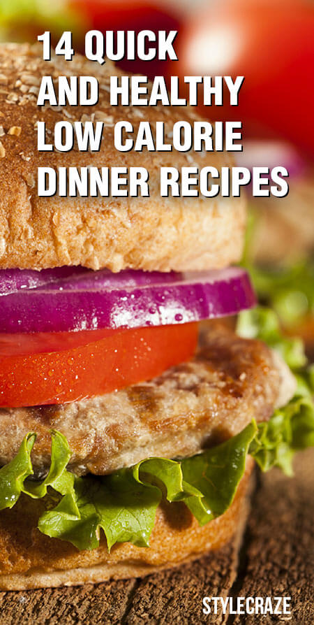 14 Quick And Healthy Low Calorie Dinner Recipes