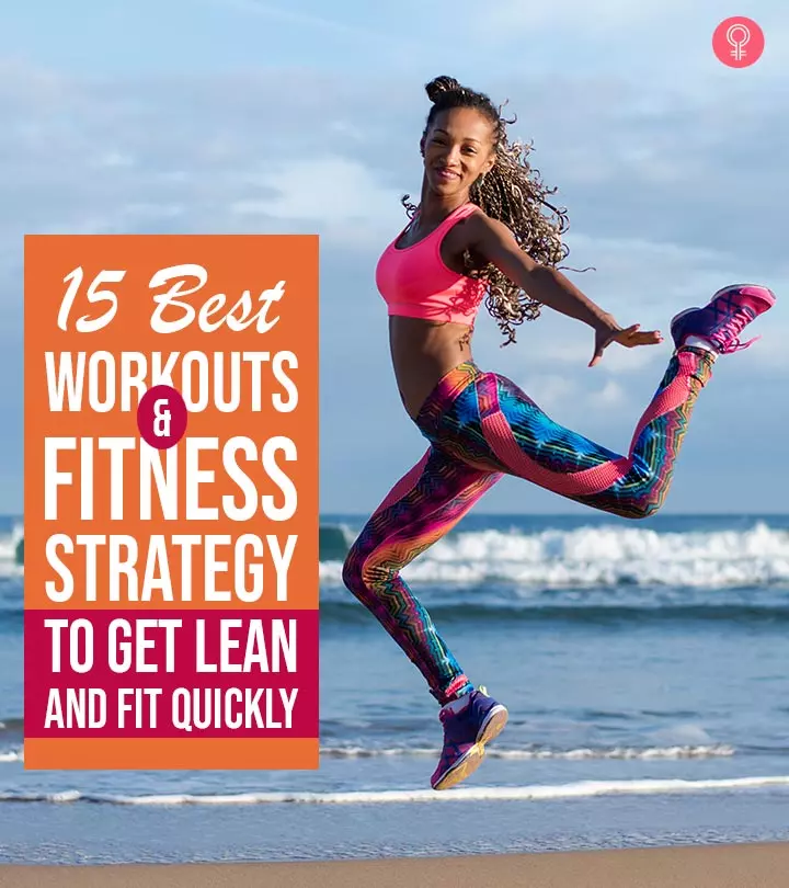 15 Best Workouts And A Fitness Strategy To Get Lean And Fit Quickly