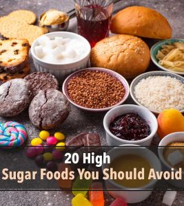 20 High-Sugar Foods You Should Avoid