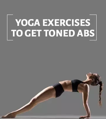 10 Effective Yoga Exercises To Get Toned Abs