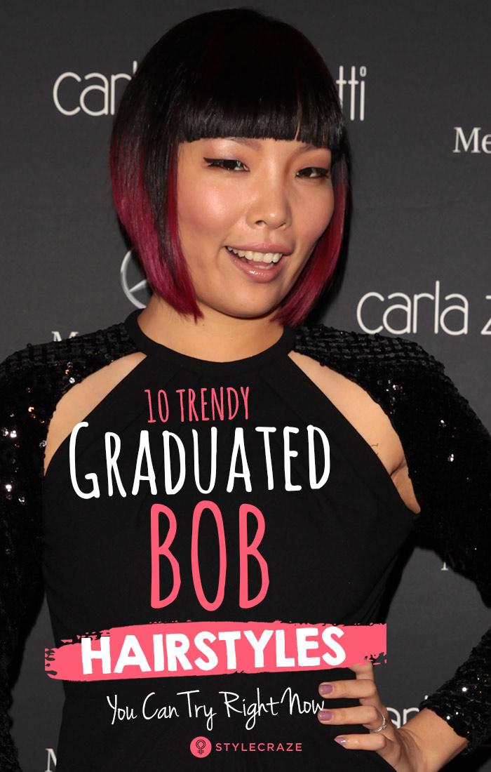 10 Trendy Graduated Bob Hairstyles You Can Try Right Now