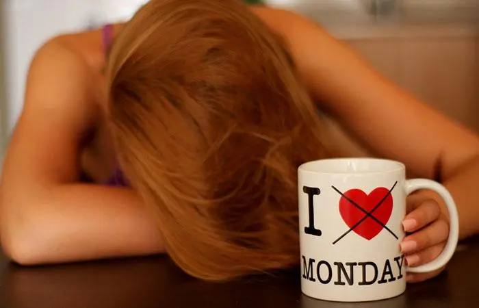You dread going to work on Mondays (or maybe, every day).
