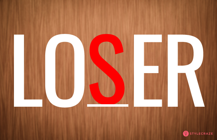 3. If You See The Word LOSER Then…