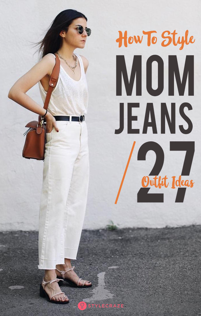 Verwonderend How To Style Your Mom Jeans – 27 Outfit Ideas EN-08